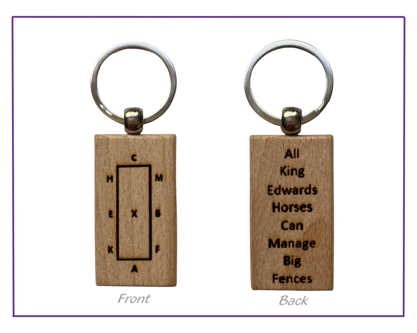 dressage rectangle keyring with half arena letters and saying on the back. All king edwards horses can manage big fences