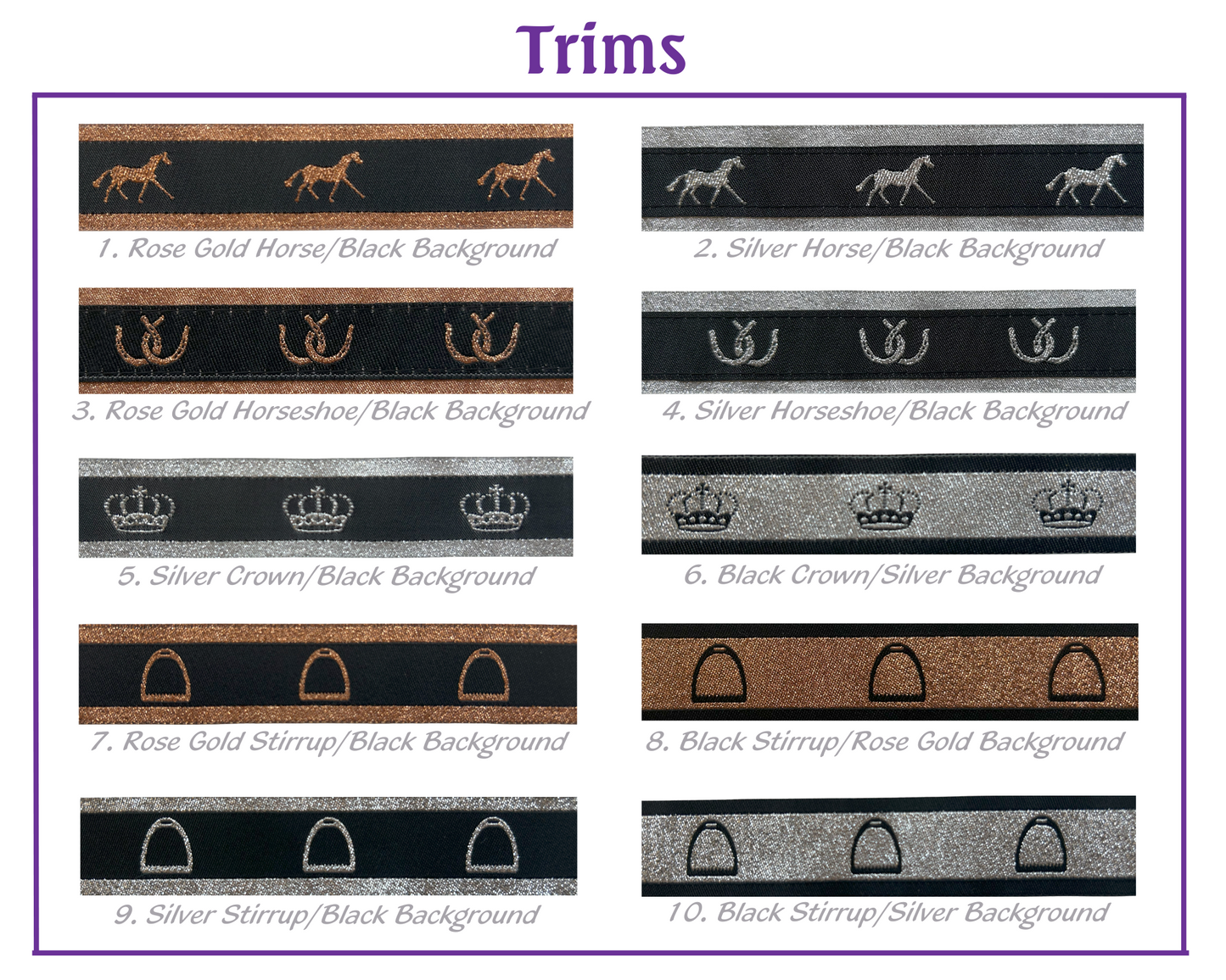 Trims to choose from are horse, crown, stirrup or horseshoe in silver, black or rose gold